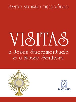 cover image of Visitas a Jesus Sacramentado e a Nossa Senhora